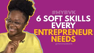 6 Soft Skills Every Entrepreneur Needs That No One Tells You About! Vivian Kaye screenshot 1