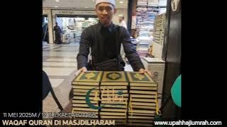 Waqaf Al Quran di Masjdilharam (11 Mei 2025)