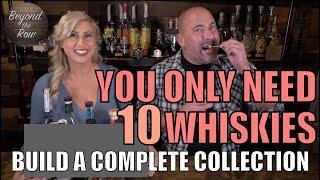 The Definitive 10 Bottle Whiskey Collection!