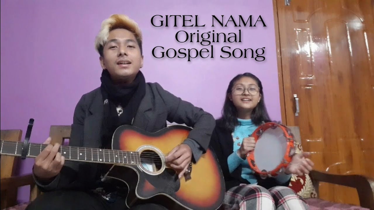 GITEL NAMA Original Gospel song by Chingchang RMarak  Tengrimchi RMarak