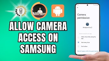 Hoe u toegang tot de camera op Samsung kunt toestaan ​​- Volledige handleiding (2025)