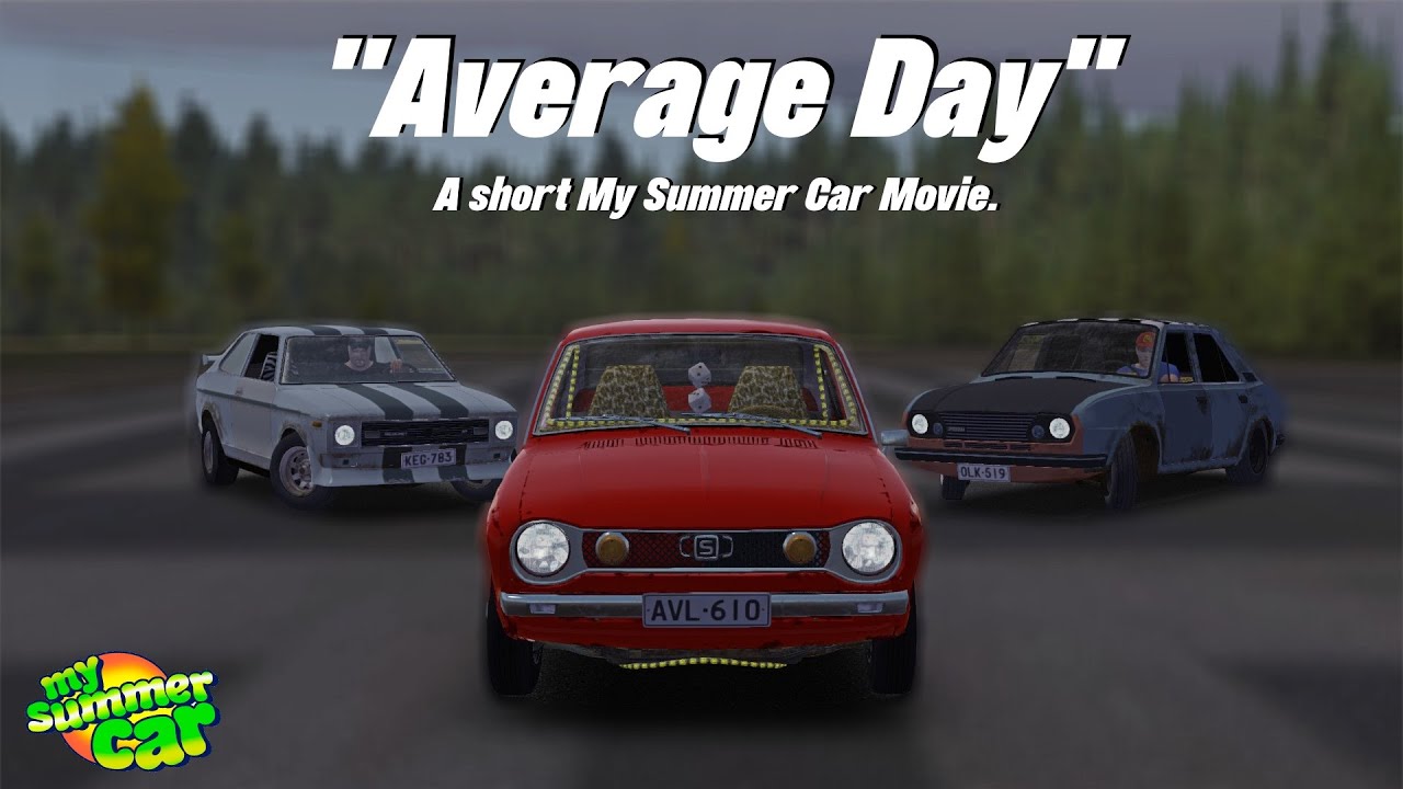 Average Day - Short My Summer Car Movie 