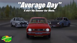 "Average Day" - Short My Summer Car Movie
