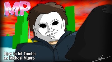 (Marvellous playground) How to Inf combo as Michael Myers Guides/Tips