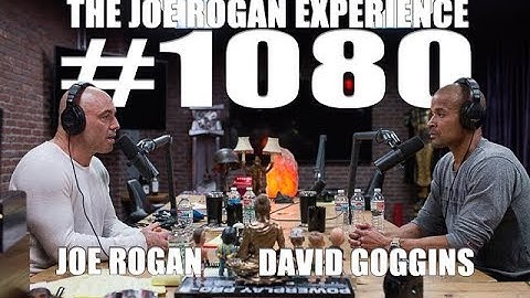 Joe Rogan Experience #1080 - David Goggins