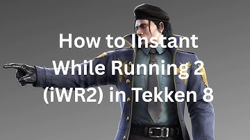 How to Instant While Running 2 (iWR2) in 2025 Tekken 8 | HeyBroken Guide ep. 15