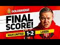 SHAMBLES! Man United 1-2 Leeds MATCH REACTION!