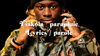Tiakola - parapluie / lyrics , parole ( officiel )