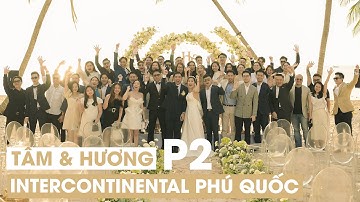 Phần 2 vlog tiệc cưới Tâm & Hương Destination wedding ở Phú Quốc bởi Phi Điệp Wedding