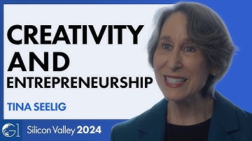 Creativity and Entrepreneurship with Tina Seelig