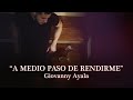 Giovanny Ayala- A Medio Paso De Rendirme (Letra Oficial/Lyrics)