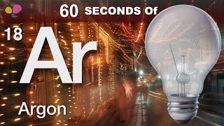 18 Argon from 60-Second Science