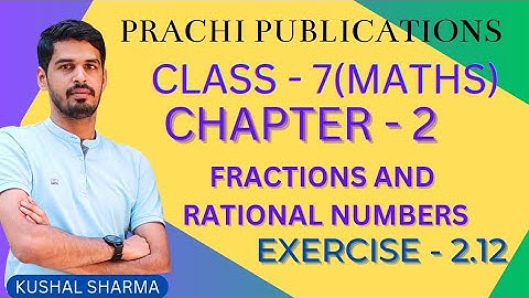 Class 7 maths Prachi book Ex 2.12 chapter - 2(Fractions and Rational Numbers) #maths #prachibooks