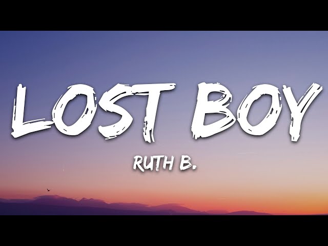 Ruth B. - Lost Boy (Lyrics) class=