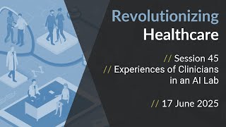 Revolutionizing Healthcare - Experiences of Clinicians in an AI Lab