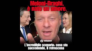 Meloni-Draghi, è nato un amore. L’incredibile scenario: cosa sta succedendo, Il retroscena