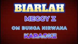 BIARLAH Karaoke by Meggy Z