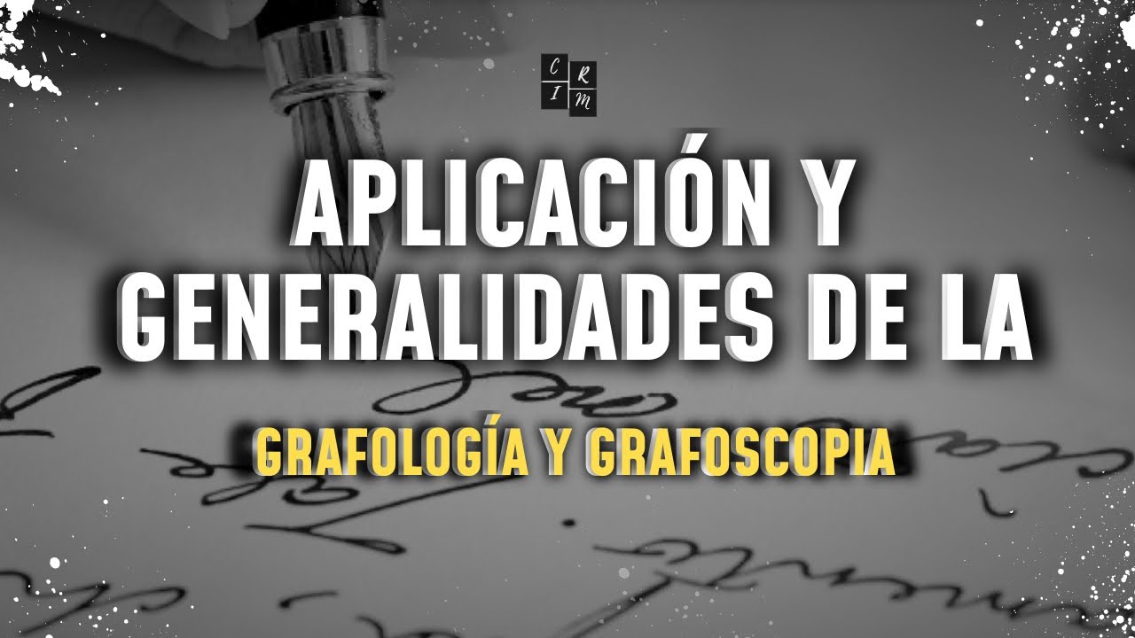 aplicaci-n-y-generalidades-de-la-grafolog-a-y-grafoscopia-youtube