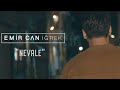 Emir Can İğrek - Nevale (Official Video)