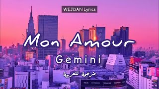 GEMINI - Mon Amour Lyrics   مترجمة للعربية You know you free my soul