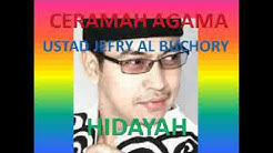 CERAMAH AGAMA UJE JUDUL HIDAYAH OLEH USTAD JEFRY AL BUCHORY - Durasi: 18:17. CERAMAH AGAMA UJE JUDUL HIDAYAH OLEH USTAD JEFRY AL BUCHORY - Durasi: 18:17.