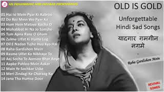 Old Is Gold - Unforgettable Hindi Sad Songs - Revival Songs यादग़ार ग़मग़ीन नग़मे Best Hindi Sad Songs