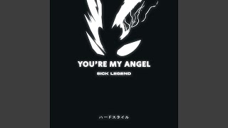 YOU'RE MY ANGEL HARDSTYLE