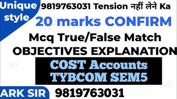 20marks Mcq True False |cost Accounts TYBCOM Sem5 Imp QUESTION|MUMBAI UNIVERSITY Exam|ARK sir