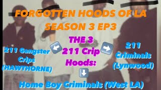 FORGOTTEN LA HOODS: ALL 3 OF THE 211 CRIPS, 211 GC in Hawthorne, Home Boy 211 West LA, & 211 Lynwood