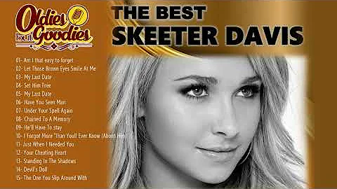 The Best of Skeeter Davis Collections Songs - Oldi...