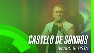 Amado Batista - Castelo de sonhos (álbum Negócio da China) Oficial chords