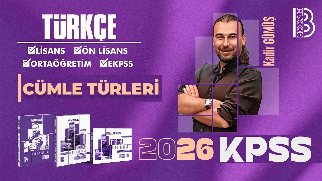 25) KPSS Türkçe - Cümle Türleri - Kadir Gümüş - 2026