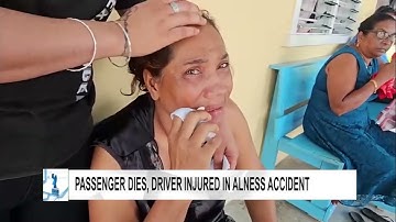 PASSENGER DIES, DRIVER INJURED IN ALNESS ACCIDENT