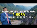 1 HORA DE ADORACION PARA ORAR - MINISTERIO ARIEL DE DIOS 2024