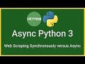 Async Python Tutorial: Web Scraping Synchronously versus Asynchronously (10x faster)