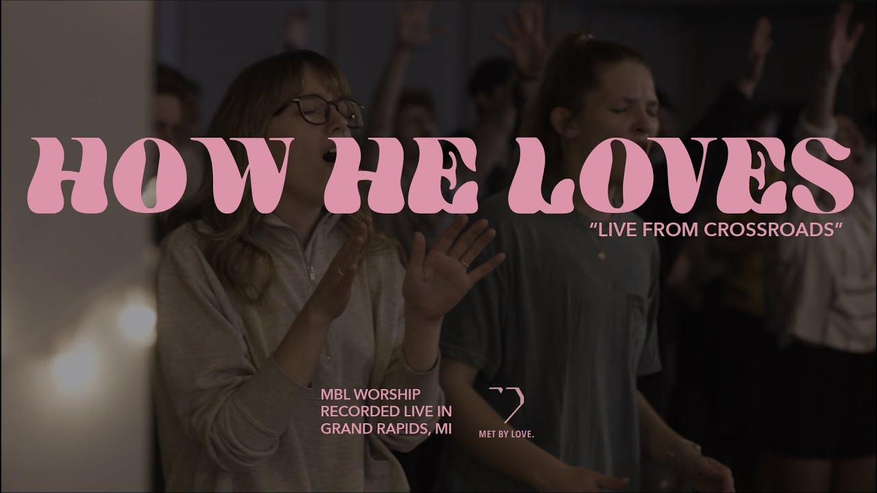 How He Loves - Live MBL Worship (feat