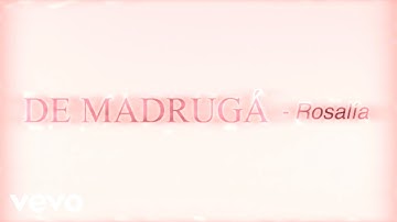ROSALÍA - De Madrugá (Official Lyric Video)