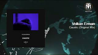 Volkan Erman - Caustic (Original Mix) [Bullfinch