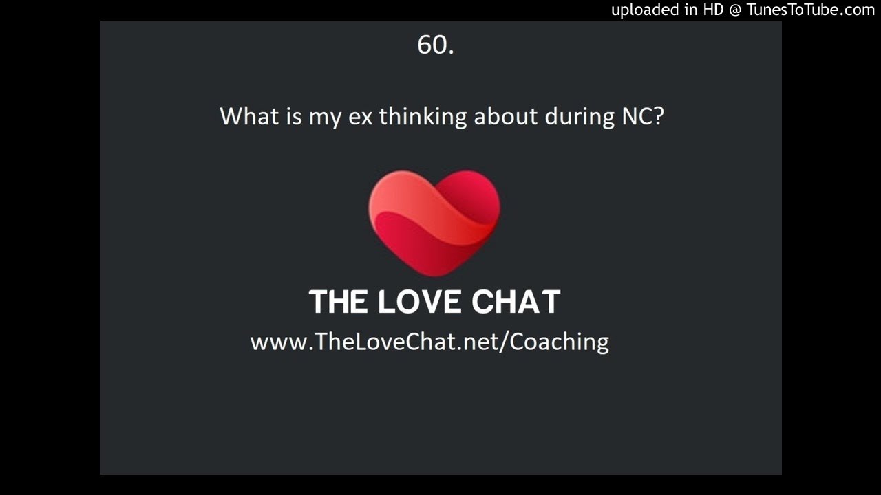 60. What is my ex thinking about during No-Contact?