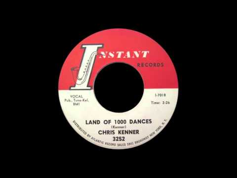 Chris Kenner Land Of 1000 Dances Thats My Girl Chris Kenner Land Of 1000 Dances Thats My Girl