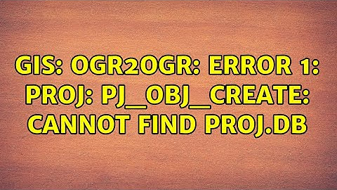 GIS: Ogr2ogr: ERROR 1: PROJ: pj_obj_create: Cannot find proj.db (5 Solutions!!)