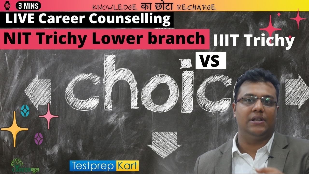 NIT Trichy vs IIIT Trichy vs IIIT Kancheepuram Career Counselling by Sagar Lucknow