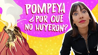 ¿Por qué NO HUYERON de POMPEYA si SABÍAN DEL VOLCÁN? | Tenía la Duda 2x05