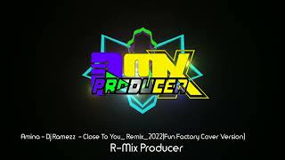 Amina  - Dj Ramezz  - Close To You _Remix 2022(R Mix Producer)