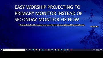 HOW TO FIX EASYWORSHIP PROJECTING TO PRIMARY SCREEN INSTEAD OF EXTENDED MONITOR BEST TUTORIAL