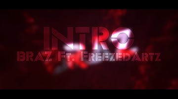 ►Intro for Braz! Ft. FreezedArtz! (AE) | (Subscribe to Freezed!)