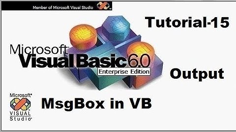 Output using controls and Msgbox in visual basic  Tutorial 15