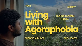 How I Overcame Agoraphobia: Symptoms, Causes, and Treatment|SANGEETH VIJAY|