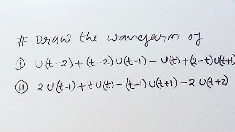 Challenging question in Signals & Systems | Waveform from equation | by SAHAV SINGH YADAV