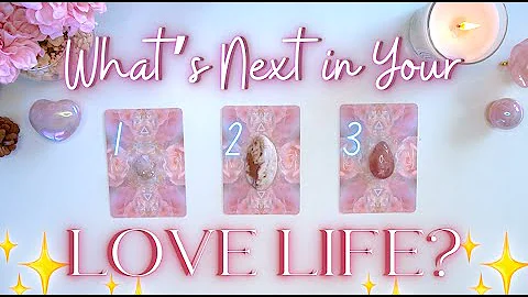 What’s Next In Your LOVE LIFE? 💞✨ Detailed Pick a Card Tarot Reading